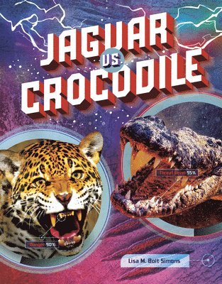 Lisa M. Bolt Simons - Jaguar vs. Crocodile, Inbunden