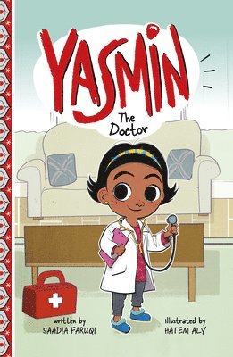 Saadia Faruqi - Yasmin the Doctor, Inbunden