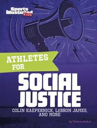 bokomslag Athletes for Social Justice: Colin Kaepernick, Lebron James, and More