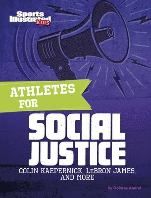 Athletes for Social Justice: Colin Kaepernick, Lebron James, and More 1
