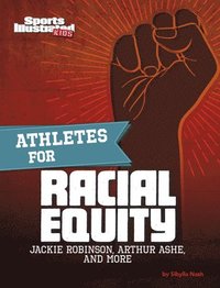 bokomslag Athletes for Racial Equity: Jackie Robinson, Arthur Ashe, and More