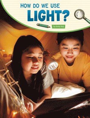 Emily Raij - How Do We Use Light?, Inbunden