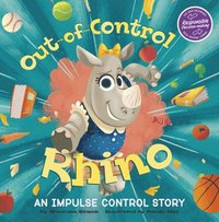 bokomslag Out-Of-Control Rhino: An Impulse Control Story