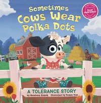 bokomslag Sometimes Cows Wear Polka Dots: A Tolerance Story