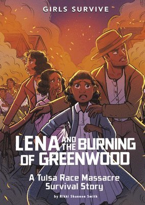Nikki Shannon Smith - Lena and the Burning of Greenwood: A Tulsa Race Massacre Survival Story, Inbunden. Tillgänglighet: Lägg i varukorg