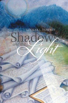 Lucille L Turfrey - Shadows and the Light, Häftad
