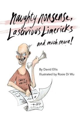 bokomslag Naughty Nonsense, Lascivious Limericks and Much More