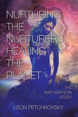 bokomslag Nurturing the Nurturers; Healing the Planet