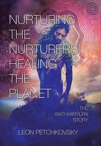 bokomslag Nurturing the Nurturers; Healing the Planet