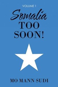 bokomslag Somalia Too Soon!