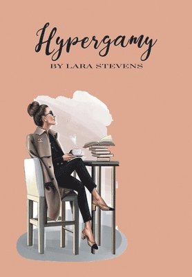 Lara Stevens - Hypergamy, Inbunden