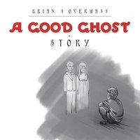 bokomslag A Good Ghost - Story