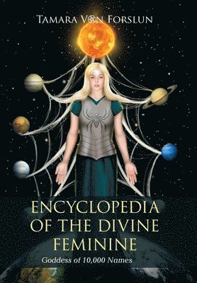 Encyclopedia of the Divine Feminine 1