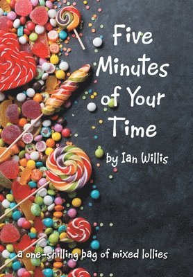 Ian Willis - Five Minutes of Your Time, Inbunden