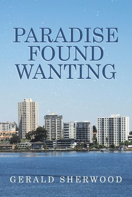 Paradise Found Wanting 1