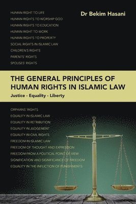 Bekim Hasani, Dr. Bekim Hasani - General Principles of Human Rights in Islamic Law, Häftad