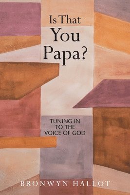 Bronwyn Hallot - Is That You Papa?, Häftad