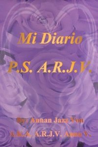 bokomslag Mi Diario P.S. A.R.J.V.