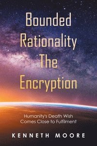 bokomslag Bounded Rationality the Encryption