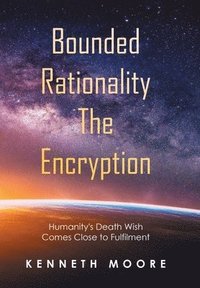 bokomslag Bounded Rationality the Encryption