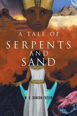 bokomslag A Tale of Serpents and Sand
