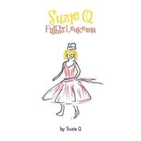 bokomslag Suzie Q Fights Leukemia