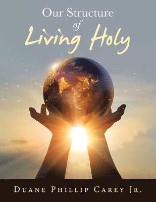 Our Structure of Living Holy 1