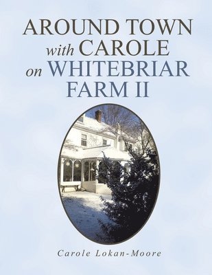 Around Town with Carol on Whitebriar Farm 1