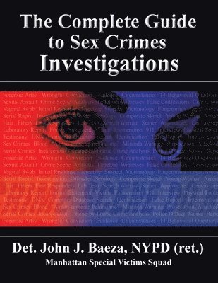 bokomslag Complete Guide to Sex Crimes Investigations