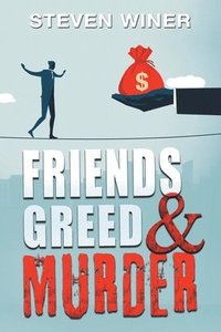 bokomslag Friends Greed & Murder