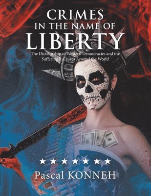 Crimes in the Name of Liberty 1