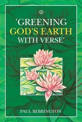 bokomslag 'Greening God's Earth with Verse'