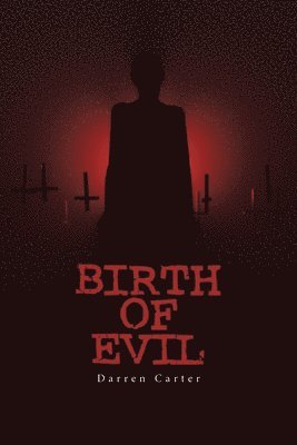 bokomslag Birth of Evil