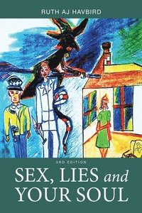 bokomslag Sex, Lies and Your Soul