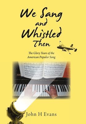 John H Evans - We Sang and Whistled Then, Inbunden