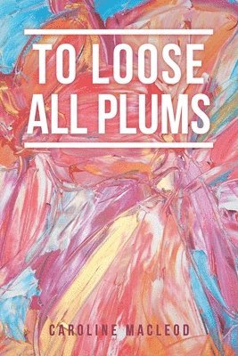 To Loose All Plums 1