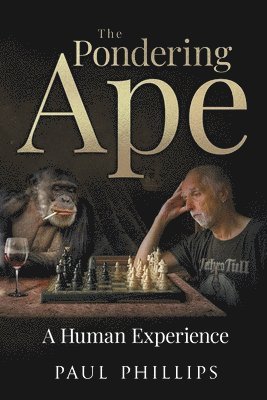 Paul Phillips - Pondering Ape, Häftad