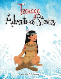 bokomslag Teenage Adventure Stories