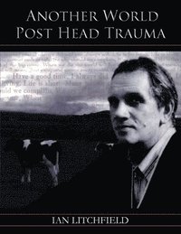 bokomslag Another World Post Head Trauma