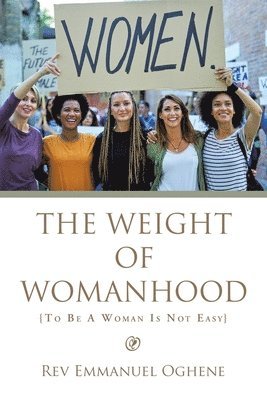 The Weight of Womanhood 1