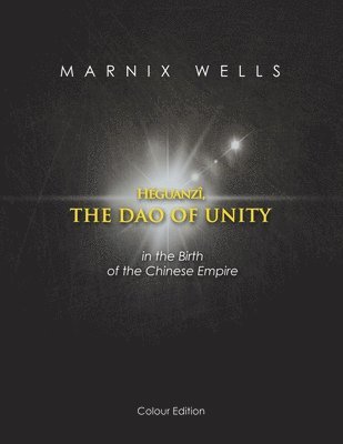 bokomslag Héguanzî, the Dao of Unity