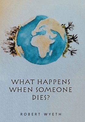 bokomslag What Happens When Someone Dies?