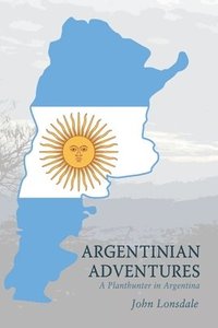 bokomslag Argentinian Adventures