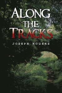 bokomslag Along the Tracks