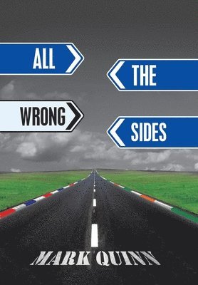 Mark Quinn - All the Wrong Sides, Inbunden