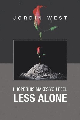 I Hope This Makes You Feel Less Alone 1