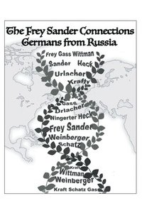 bokomslag The Frey Sander Connections Germans from Russia