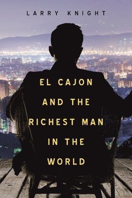 El Cajon and the Richest Man in the World 1