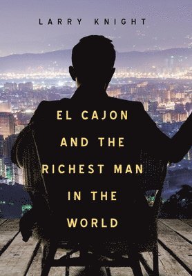 El Cajon and the Richest Man in the World 1