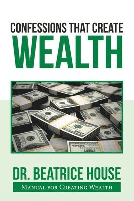 Confessions That Create Wealth 1